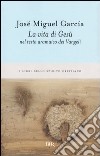 La vita di Gesù nel testo aramaico dei Vangeli libro di García José M.