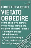 Vietato obbedire libro