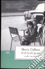 Al di là del ponte e altri racconti libro