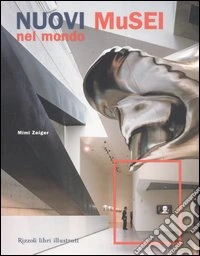 Nuovi musei nel mondo libro
