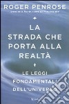 La strada che porta alla realtà. Le leggi fondamentali dell'universo libro