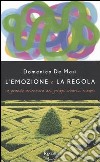 L'emozione e la regola. La grande avventura dei gruppi creativi europei libro