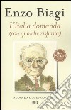 L'Italia domanda (con qualche risposta) libro di Biagi Enzo