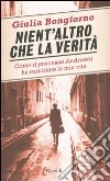 Nient'altro che la verità. Come il processo Andreotti ha cambiato la mia vita libro