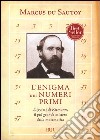 L'enigma dei numeri primi. L'ipotesi di Riemann, il più grande mistero della matematica libro