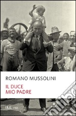 Il Duce, mio padre