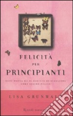 Felicità per principianti libro