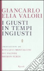 I giusti in tempi ingiusti libro