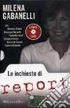 Le inchieste di Report. Con DVD libro