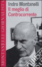 Il meglio di Controcorrente libro