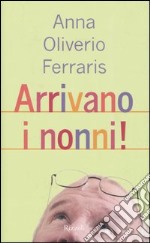 Arrivano i nonni libro