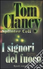 Splinter Cell. I signori del fuoco libro