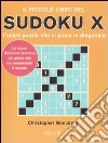 Il piccolo libro del Sudoku X. L'unico puzzle che si gioca in diagonale libro