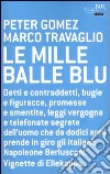 Le mille balle blu libro di Gomez Peter Travaglio Marco