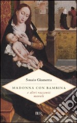 Madonna con bambina e altri racconti morali libro