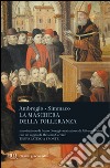 La maschera della tolleranza. Epistole 17 e 18. Terza relazione. Testo latino a fronte libro