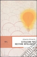 Istruzioni per restare intelligenti libro