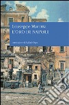 L'oro di Napoli libro di Marotta Giuseppe