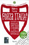 Forza Italia! Il ritratto più divertente, spietato e censurato della prima Repubblica. Con DVD libro