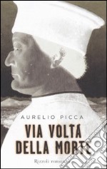 Via Volta della morte libro