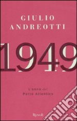 1949. L'anno del Patto Atlantico libro