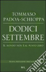 Dodici settembre. Il mondo non è al punto zero libro