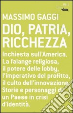 Dio, patria e ricchezza libro