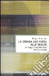 La strada che porta alla realtà. Le leggi fondamentali dell'universo libro