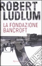 La Fondazione Bancroft