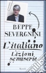 L'italiano. Lezioni semiserie libro