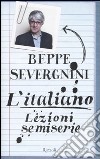 L'italiano. Lezioni semiserie libro
