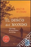 Il disco del mondo. Vita breve di Luca Flores, musicista. Con DVD libro