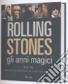 The Rolling Stones gli anni magici. Ediz. illustrata libro