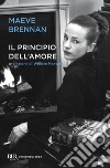 Il principio dell'amore libro di Brennan Maeve