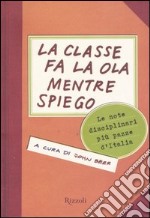 La classe fa la ola mentre spiego. Le note disciplinari più pazze d'Italia