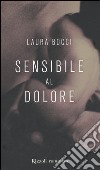 Sensibile al dolore libro