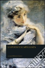 La poesia scapigliata libro