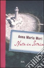 Nata in Istria libro