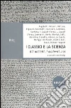 I classici e la scienza. Gli antichi, i moderni, noi libro