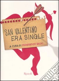 San Valentino era single libro
