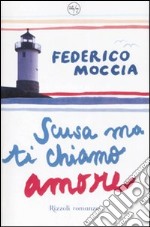 Scusa ma ti chiamo amore libro usato