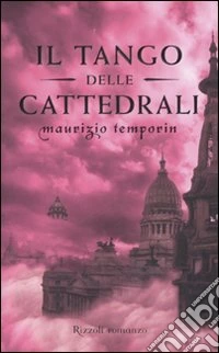Il tango delle Cattedrali libro
