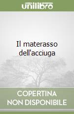 Il materasso dell'acciuga libro