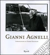 Gianni Agnelli. Ediz. illustrata libro