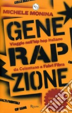 GeneRAPzione. Viaggio nell'hip hop, da Celentano a Fabri Fibra. Con DVD libro