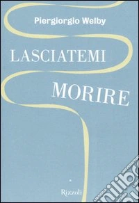 Lasciatemi morire libro