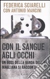 Con il sangue agli occhi. Un boss della banda della Magliana si racconta libro