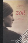 Zoli. Storia di una zingara libro