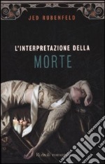 L'interpretazione della morte libro