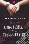 Una notte al call center libro di Bhagat Chetan